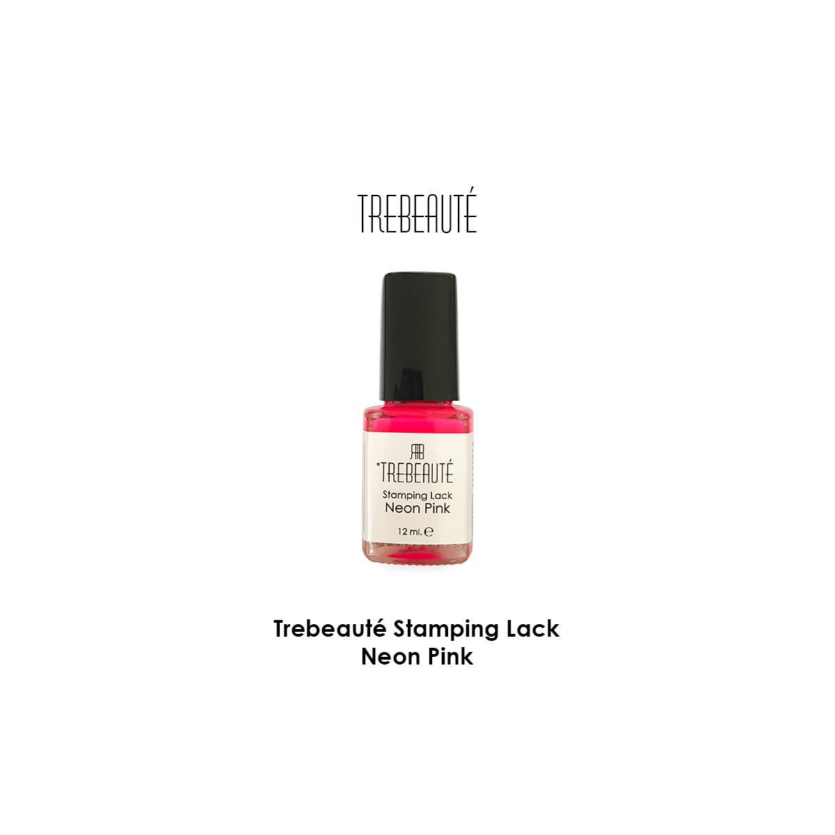 Trebeauté Stamping Lack - Neon Pink - 12ml